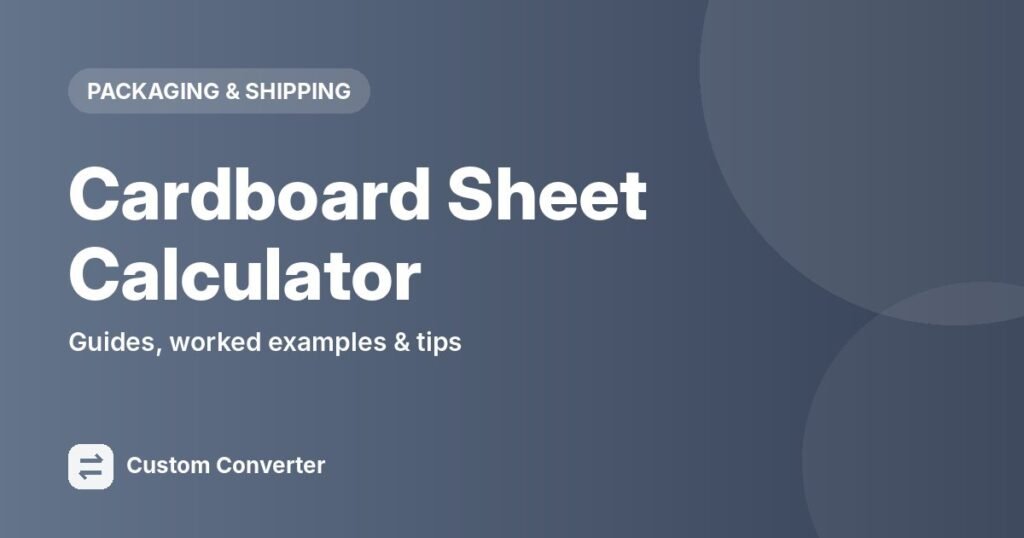 Cardboard Sheet Calculator – free online tool guide