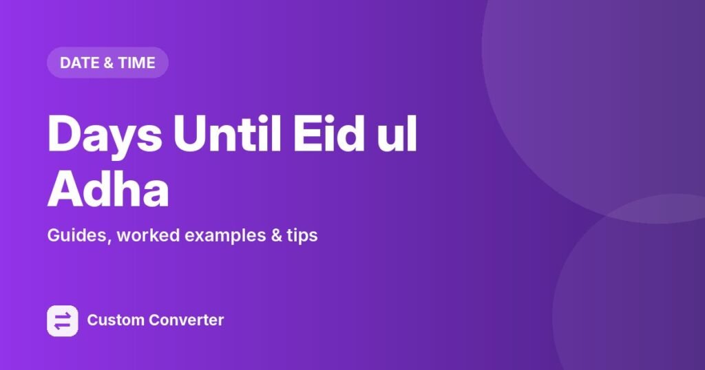 Days Until Eid ul Adha – free online tool guide