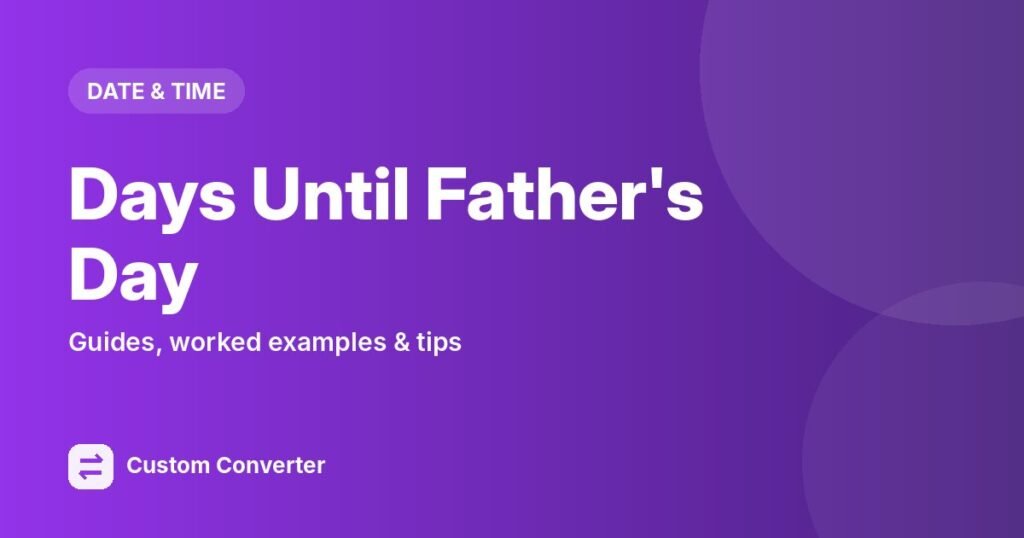 Days Until Father's Day – free online tool guide