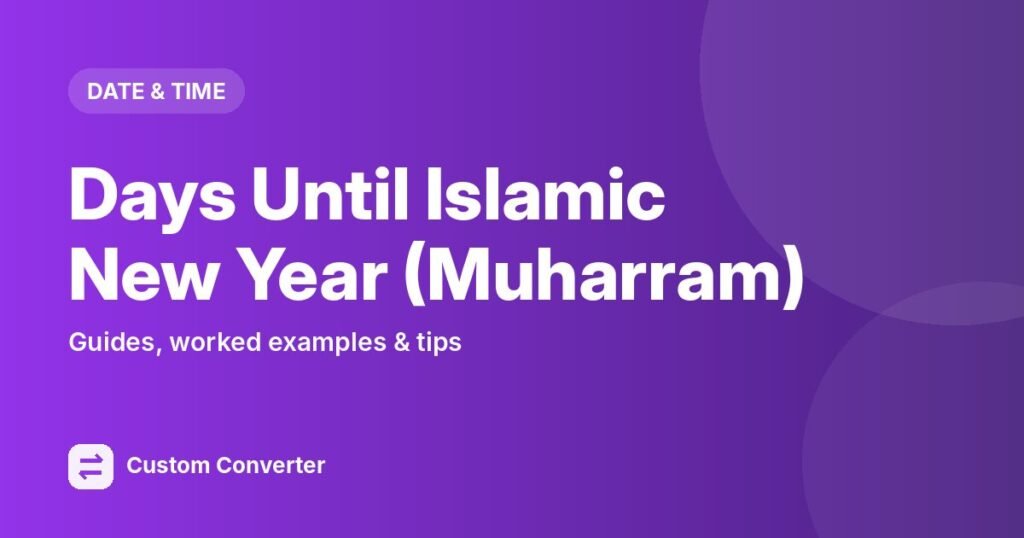 Days Until Islamic New Year (Muharram) – free online tool guide