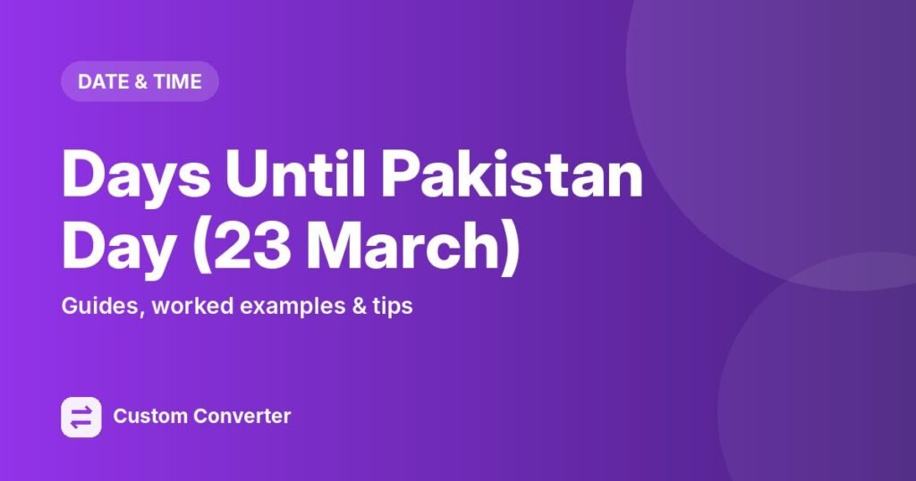 Days Until Pakistan Day (23 March) – free online tool guide