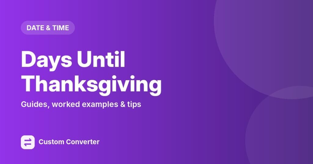 Days Until Thanksgiving – free online tool guide