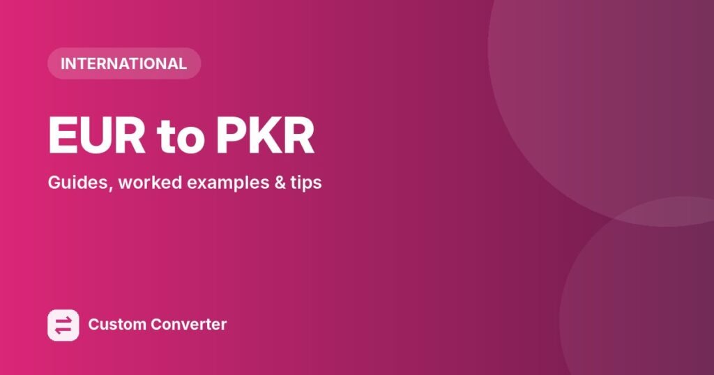 EUR to PKR – free online tool guide