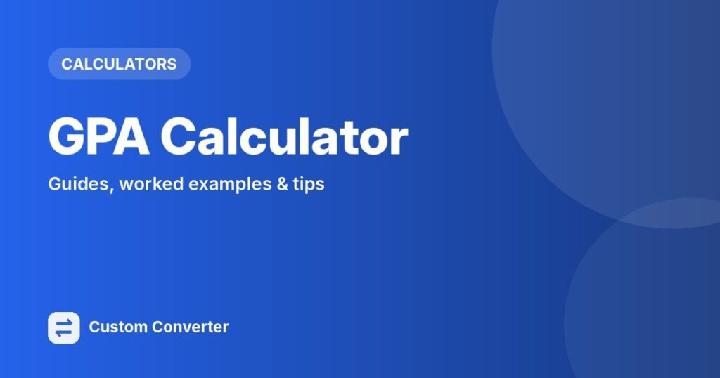 GPA Calculator – free online tool guide