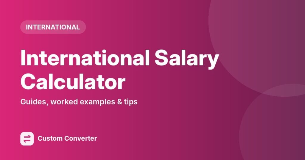 International Salary Calculator – free online tool guide