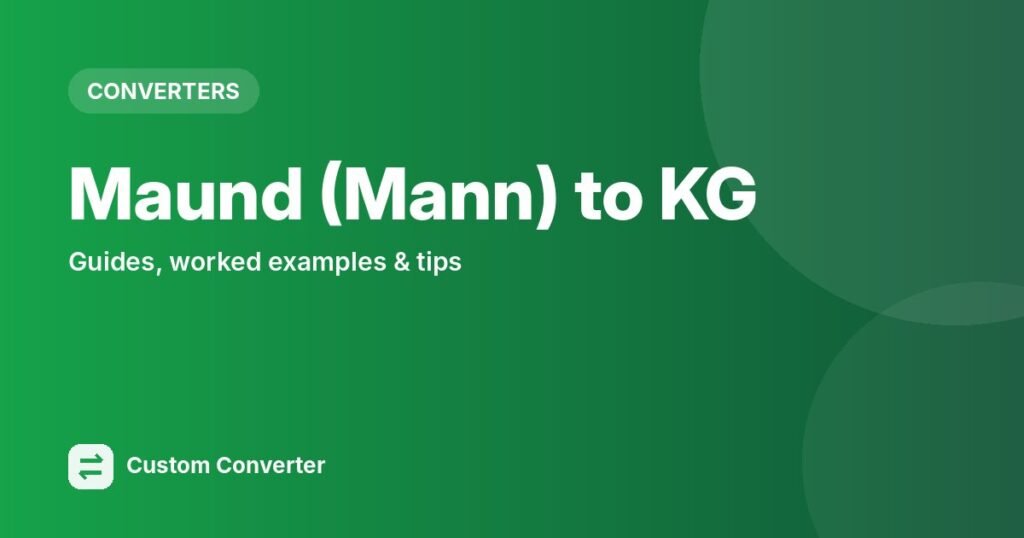 Maund (Mann) to KG – free online tool guide