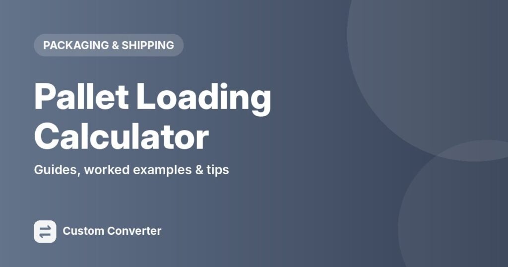Pallet Loading Calculator – free online tool guide