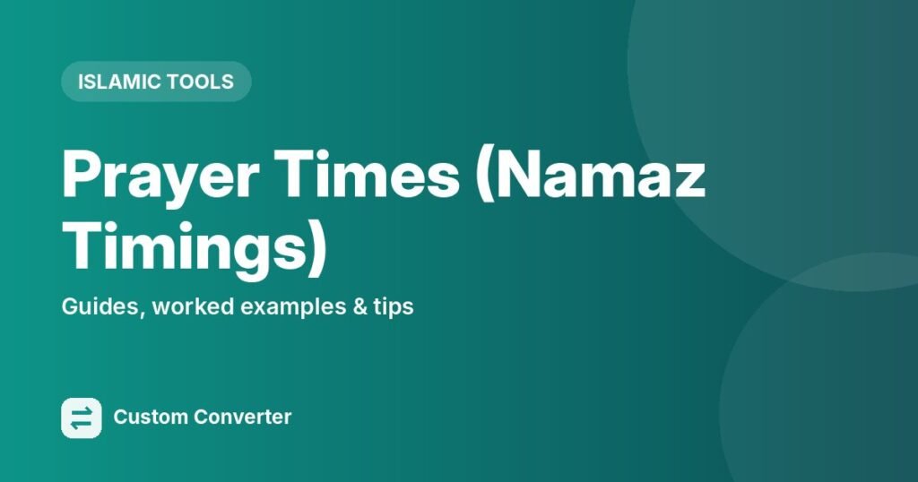 Prayer Times (Namaz Timings) – free online tool guide