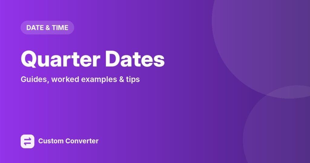 Quarter Dates – free online tool guide