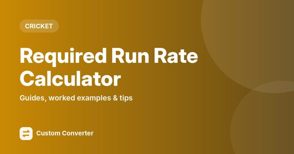 Required Run Rate Calculator – free online tool guide