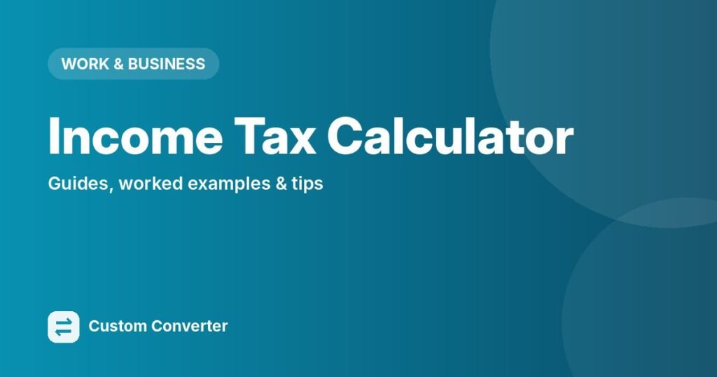Income Tax Calculator – free online tool guide