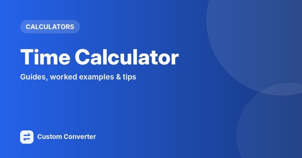 Time Calculator – free online tool guide