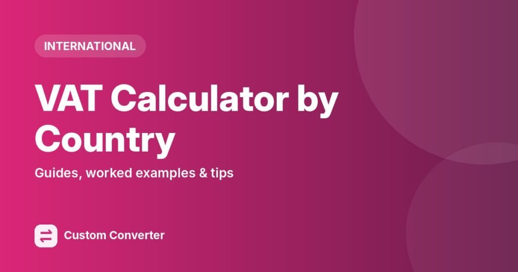 VAT Calculator by Country – free online tool guide