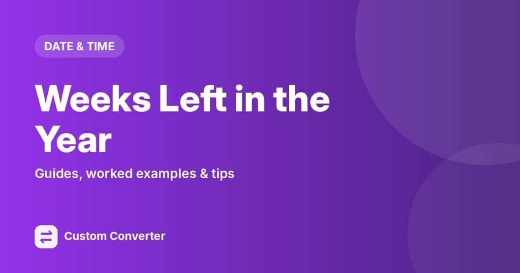 Weeks Left in the Year – free online tool guide